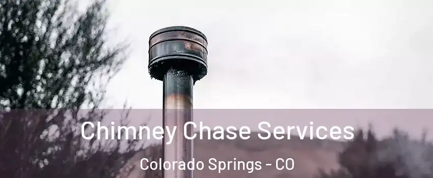  Chimney Chase Services Colorado Springs - CO