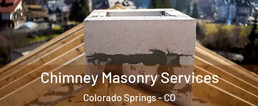  Chimney Masonry Services Colorado Springs - CO