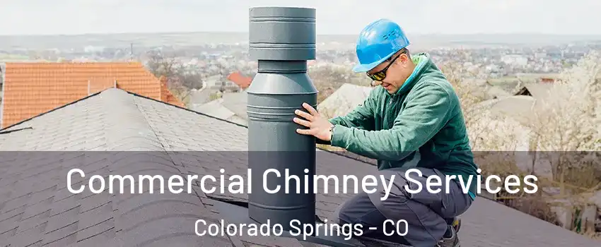  Commercial Chimney Services Colorado Springs - CO