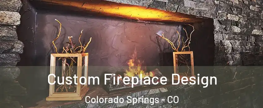  Custom Fireplace Design Colorado Springs - CO