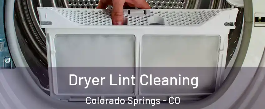  Dryer Lint Cleaning Colorado Springs - CO