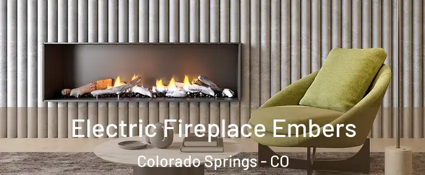  Electric Fireplace Embers Colorado Springs - CO