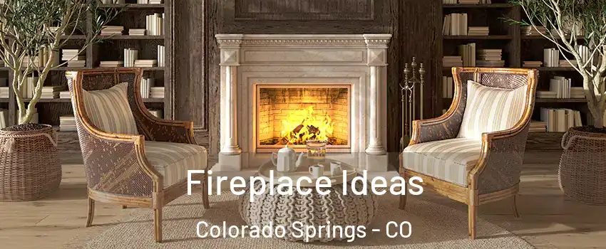  Fireplace Ideas Colorado Springs - CO