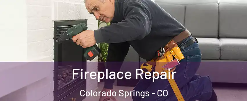  Fireplace Repair Colorado Springs - CO