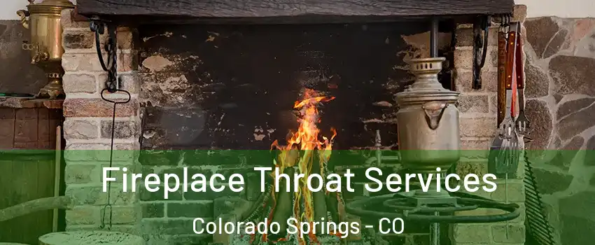  Fireplace Throat Services Colorado Springs - CO