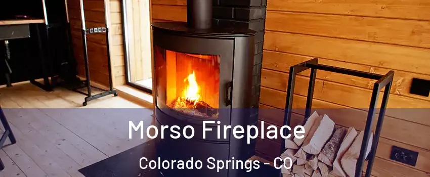  Morso Fireplace Colorado Springs - CO