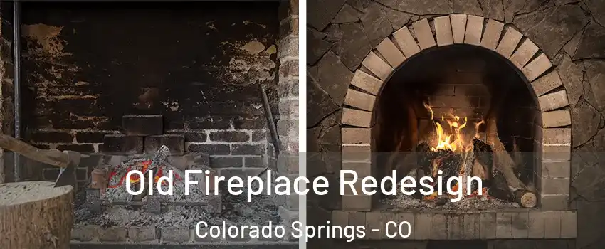  Old Fireplace Redesign Colorado Springs - CO