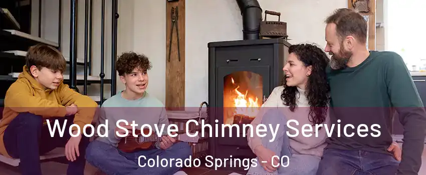  Wood Stove Chimney Services Colorado Springs - CO